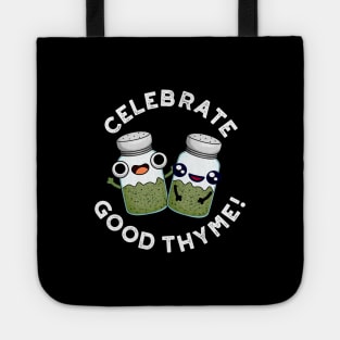 Celebrate Good Thyme Cute Food Herb Pun Tote