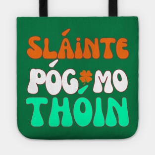 IRISH FLAG COLORS RETRO SLAINTE POG MO THOIN Tote