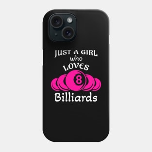 Just A Girl Who Loves Billiards Phone Case