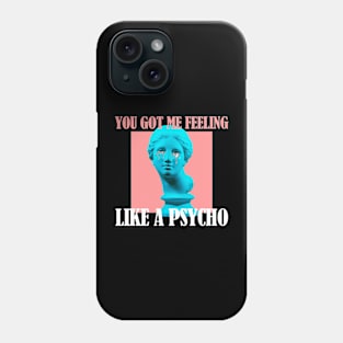 You Got Me Feeling Phone Case