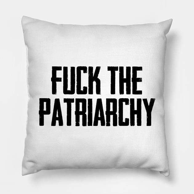 Fuck the patriarchy Pillow by Finito_Briganti