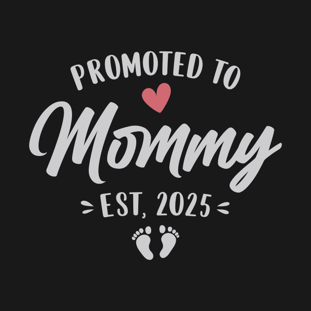 Promoted To Mommy Est 2025 Soon To Be Mom 2025 Gift For Women Mother 62702519 0