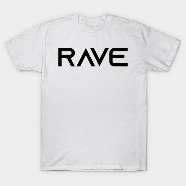 funny rave t shirts