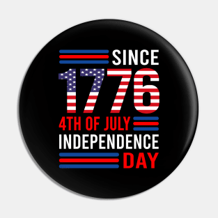 Since 1776, 4th of July, Independence Day Pin