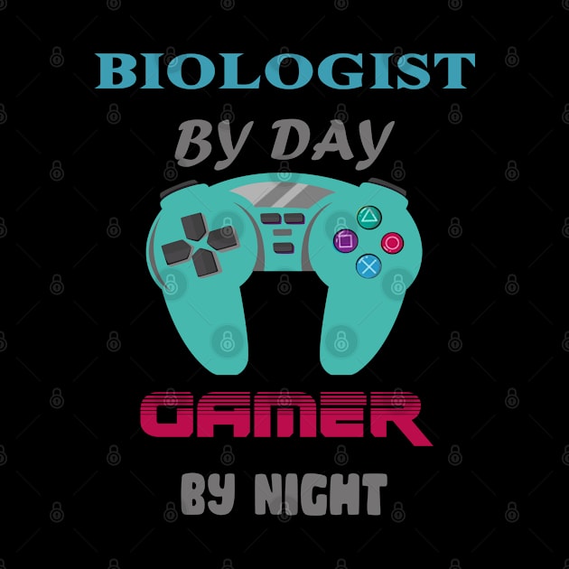 Biologist By Day Gaming By Night by Get Yours