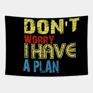 Don't worry i have a plan Tapestry