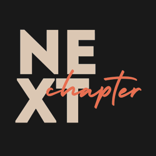 Next chapter T-Shirt