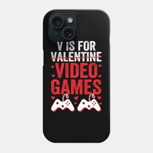 V Is For Video Games Funny Valentines Day Gamer Phone Case