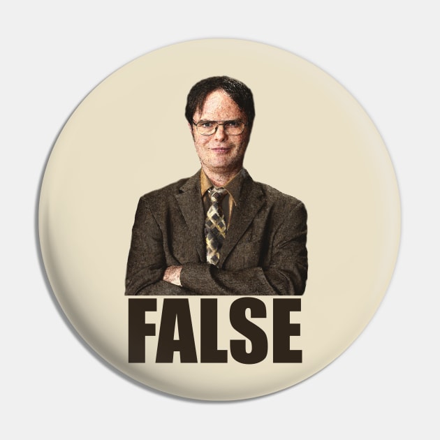 Dwight Schrute False Pin by Bigfinz