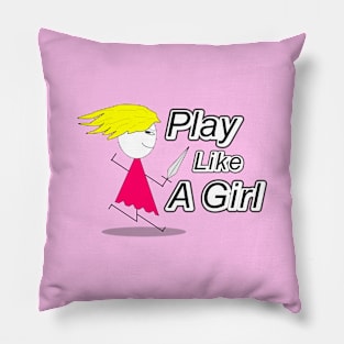 Play Like A Girl Pillow