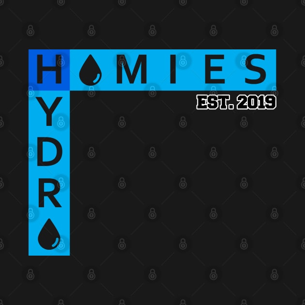 Hydro Homies EST. 2019 by felixbunny