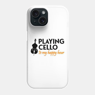 playing cello is my happy hour Phone Case