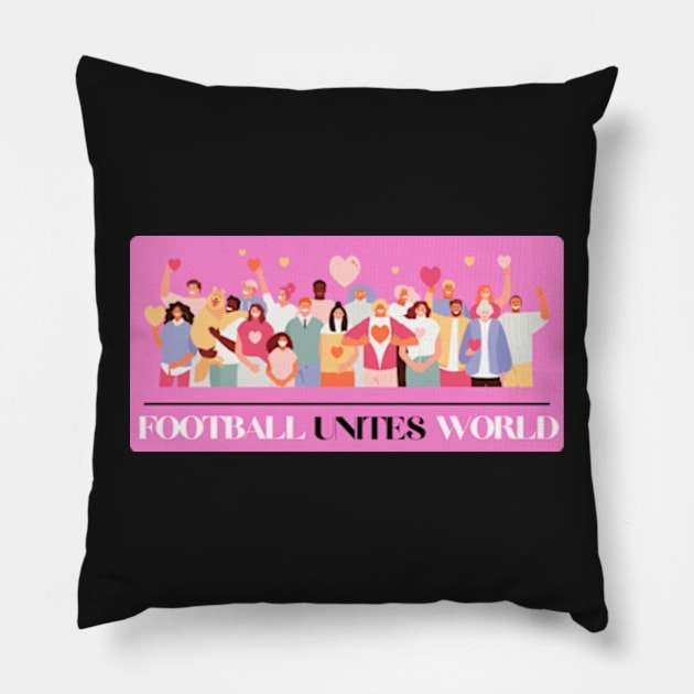 Football Unites The World T-shirt Pillow by MoGaballah