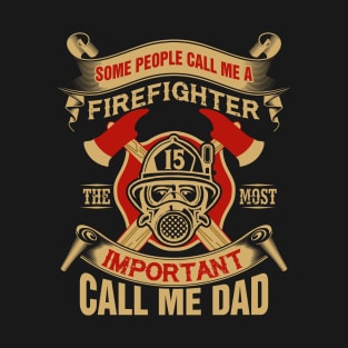 Proud Dad Firefighter Papa Gifts Fathers Day Firefighter T-Shirt