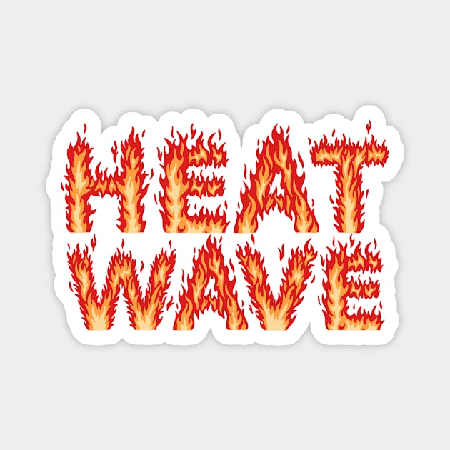 Flames Font Heat Wave Fiery Personality Magnet by The WYLD Tribe