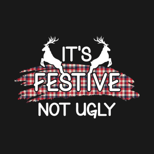 Its Festive Not Ugly-Merry Christmas Design Shirts T-Shirt