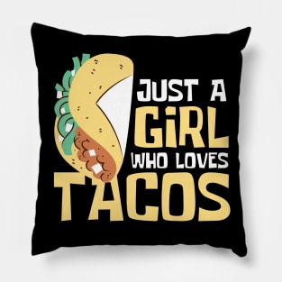 Just A Girl Who Loves Tacos Funny Pillow