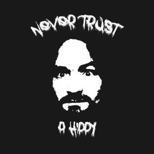 never trust a hippy metal font T-Shirt