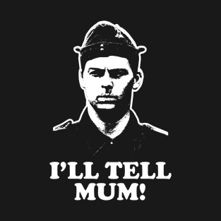 I'll Tell Mum Pike Dads Army T-Shirt