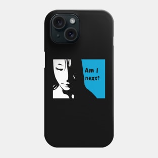 Political pop Am I Next Phone Case