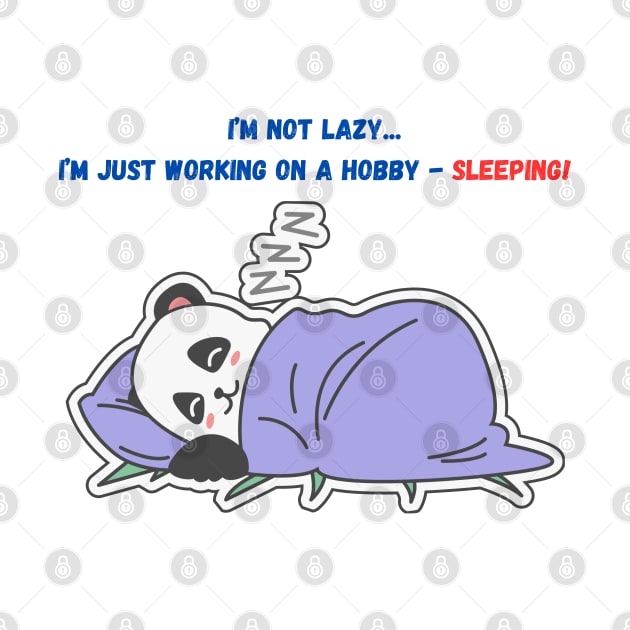 A Cute Lazy Sleepyhead Panda / Too Sleepy to Work by Choyzee