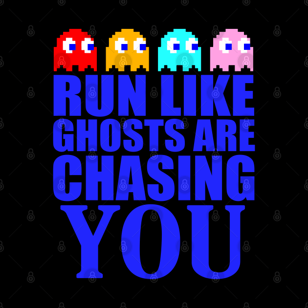 Run like ghosts are chasing you by CursedRose