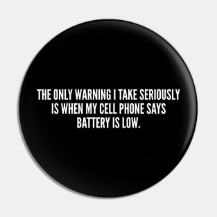 The Only Warning I Take Seriously - Funny, inspirational, life, popular quotes, sport, movie, happiness, heartbreak, love, outdoor, Pin