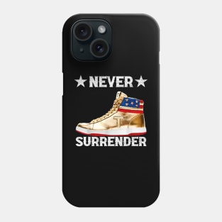 Trump Sneakers Never Surrender Pro Trump Phone Case