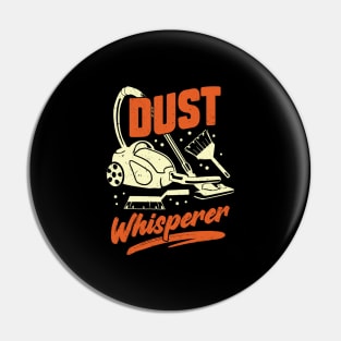 Dust Whisperer Housekeeping Housekeeper Gift Pin