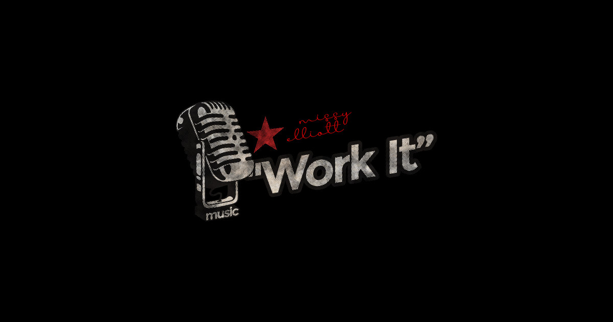 Work It Greatest Karaoke Songs Work It Sticker TeePublic