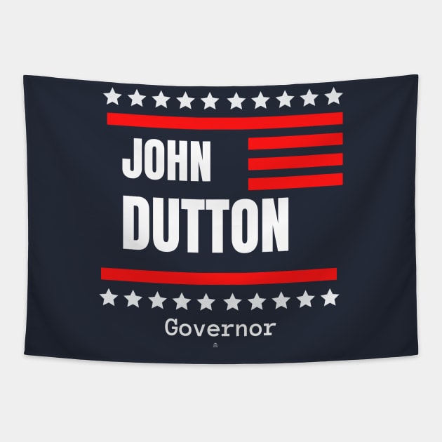 John Dutton for Governor Tapestry by TexasRancher