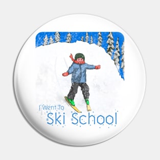 Kids, I Went To Ski School! Pin