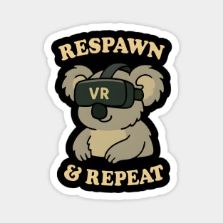 Respawn and repeat Magnet
