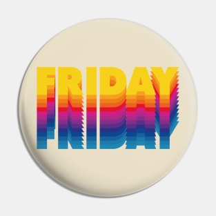 Friday Pin