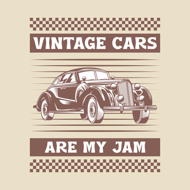 Vintage Cars Are My Jam by Horisondesignz