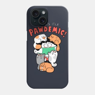 Pawdemic!!! Phone Case