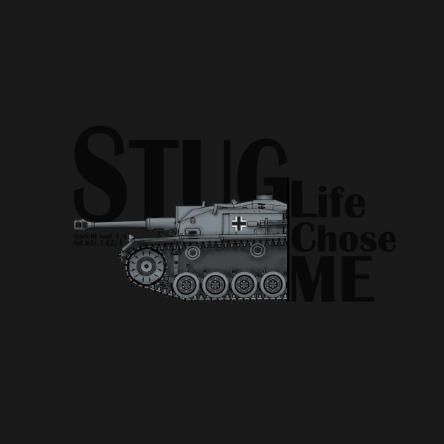 StuG Life Chose ME by General-Rascal