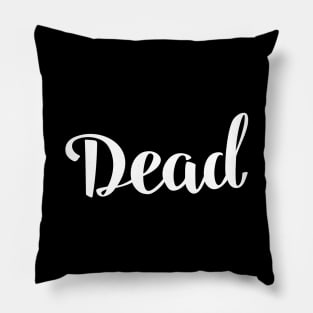 Dead Pillow