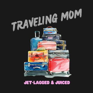 Traveling Mom: jet-lagged & juiced T-Shirt