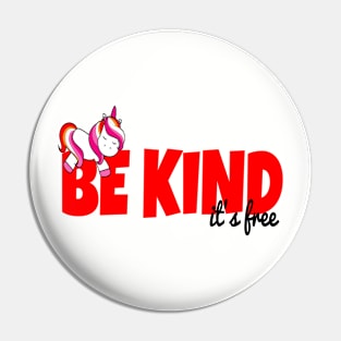 Be Kind, It's Free - Lesbian Unicorn Pin