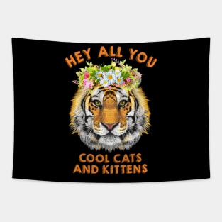 Floral Lion Hey All You Cool Cats And Kittens Tapestry