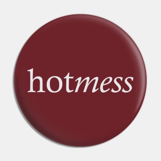 Hotmess Pin