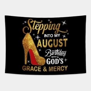 Stepping Into My August Birthday With God's Grace And Mercy Tapestry