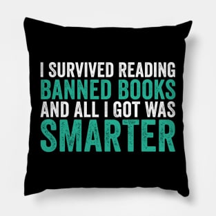 I Survived Reading Banned Books And All I Got Was Smarter Pillow