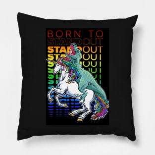 Born to Stand out, LGBT Pride Progress, T-Rex and Unicorn Gay Pride Pillow