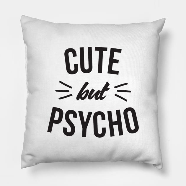 Cute but psycho Pillow by RedYolk