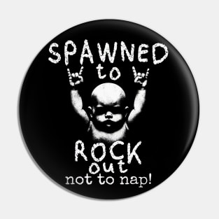 Cute Metalhead Baby: Spawned to Rock Out! Pin