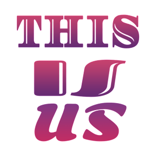 This Is Us T-Shirt