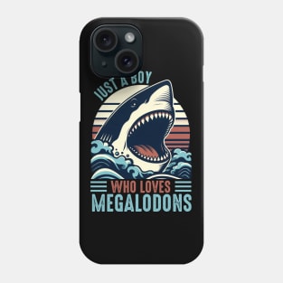 Just A Boy Who Loves Megalodons Phone Case