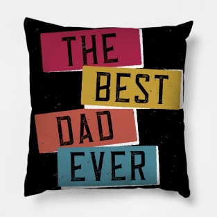 The best Dad ever Pillow